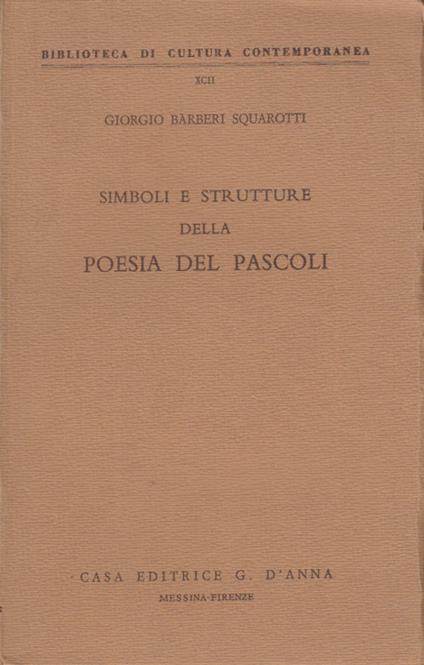 Simboli e strutture della poesia del Pascoli - Giorgio Bàrberi Squarotti - copertina