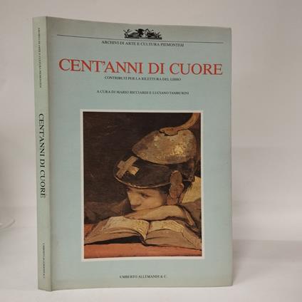 Cent'anni di Cuore. Contributi per la rilettura del libro - copertina