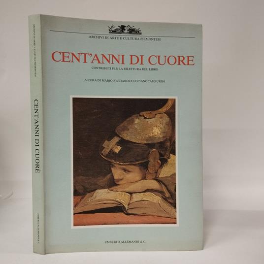 Cent'anni di Cuore. Contributi per la rilettura del libro - copertina