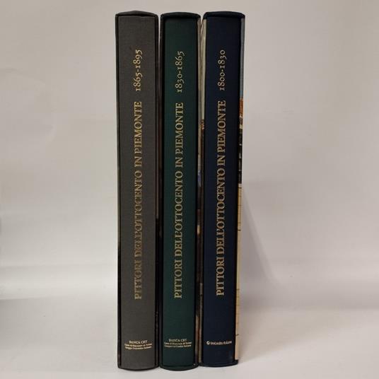 Pittori dell'Ottocento in Piemonte. Arte cultura figurativa 1800-1830, 1830-1865, 1865-1895 - copertina