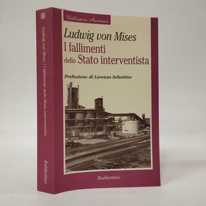 I fallimenti dello Stato interventista - Ludwig von Mises - copertina