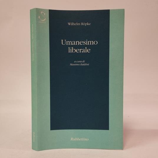 Umanesimo liberale - Wilhelm Röpke - copertina
