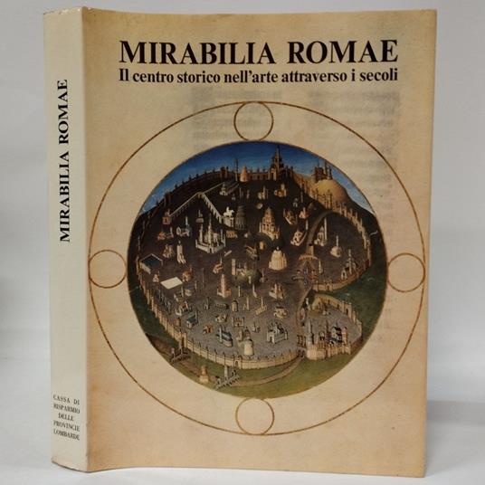 Mirabilia Romae, il centro storico nell’arte attraverso i secoli - Alberto Fumagalli - copertina