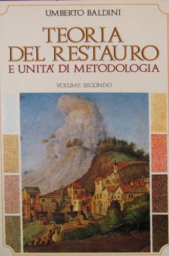 Teoria del restauro e unità di metodologia - Umberto Baldini - copertina