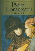 Pietro Lorenzetti ad Assisi