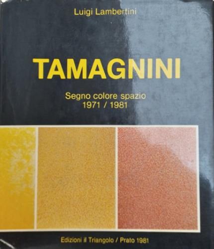 Tamagnini segno colore spazio 1971 - 1981 - Luigi Lambertini - copertina