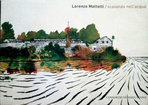 Scavando nell'acqua - Lorenzo Mattotti - copertina