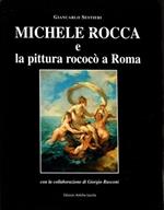Michele Rocca e La Pittura rococò a Roma. ( 1670 - 1751 )