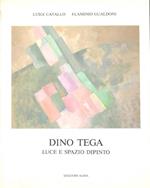 Dino Tega. Luce e spazio dipinto