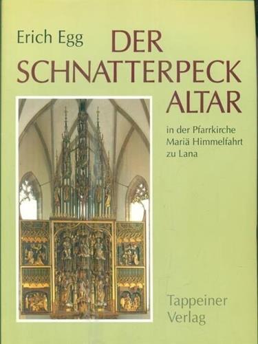 Der Schnatterpeck altar in der Pfarrkirche Maria Himmelfahrt zu Lana - Erich Egg - copertina