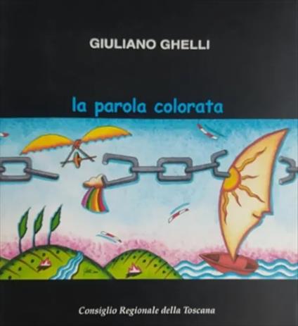 Giuliano Ghelli. La parola colorata - copertina