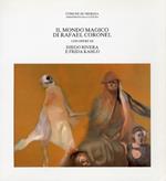 Il mondo magico di Rafael Coronel. Con opere di Diego Rivera e Frida Kahlo