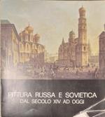 Pittura russa e sovietica dal secolo XIV ad oggi