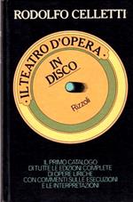 Il teatro d'opera in un disco. Il primo catalogo di tutte le