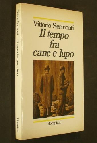 Il tempo fra cane e lupo - Vittorio Sermonti - copertina