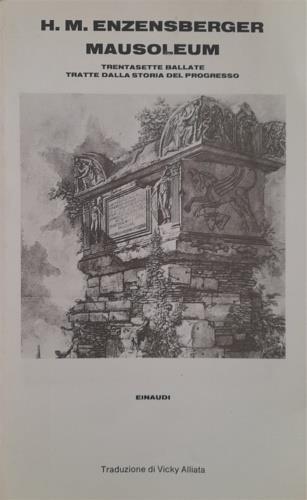 Mausoleum. Trentasette ballate tratte dalla storia del progresso - Hans Magnus Enzensberger - copertina