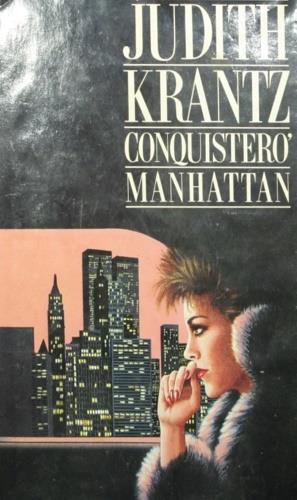 Conquisterò Manhattan - Judith Krantz - copertina