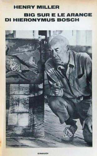 Big Sur e le arance di Hieronymus Bosch - Henry Miller - copertina