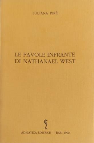 Le favole infrante di Nathanael West - Luciana Pirè - copertina
