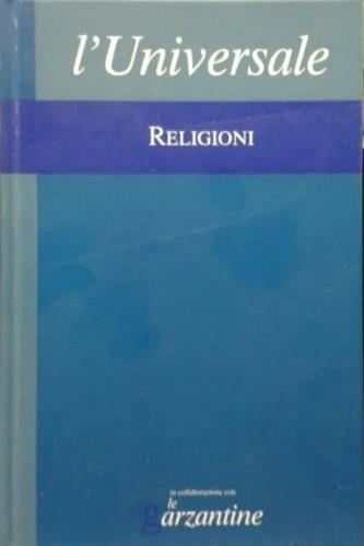 Religioni. L'universale. La grande enciclopedia tematica - Gerhard J. Bellinger - copertina