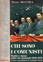 Chi sono i comunisti. Partito e masse nella vita nazionale, 1948 - 1970