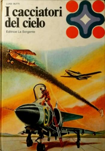 I cacciatori del cielo, - Luigi Butti - copertina