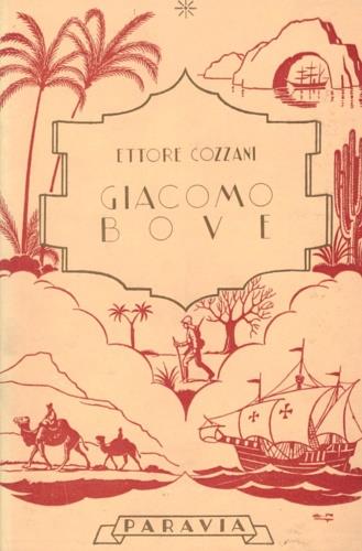 Giacomo Bove e i suoi viaggi di esplorazione - Ettore Cozzani - copertina