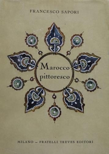 Marocco pittoresco - Francesco Sapori - copertina