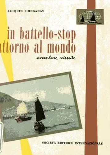 In battello - stop attorno al mondo. Avventure vissute - copertina