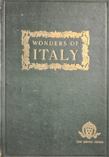Wonders of Italy. The Monuments of Antiquity, the Churches, the Palaces, the Treasures of Art. A Handbook for Students and Travellers - copertina