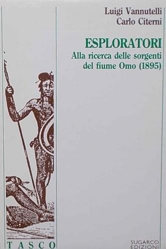 Esploratori. Alla ricerca delle sorgenti del fiume Omo 1895 - copertina