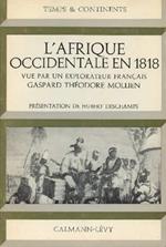 L' Afrique occidentale en 1818 vue par un explorateur français