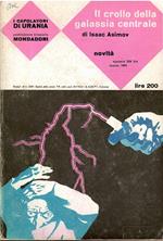 Il Crollo Della Galassia Centrale - Urania N. 329 Bis