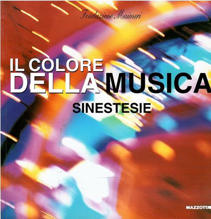 Il Colore Della Musica Sinestesie - Roberto Cotroneo - copertina