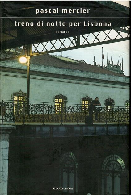 Treno Di Notte Per Lisbona - Pascal Mercier - copertina