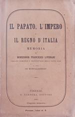Il papato, l'impero e il regno d'Italia. Memoria   al conte De Montalembert