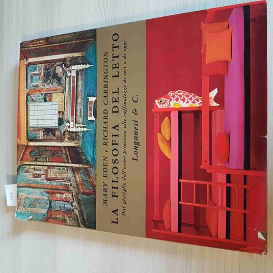 FILOSOFIA DEL LETTO ieri e oggi MARY EDEN, RICHARD CARRINGTON 1968 LONAGANESI - copertina