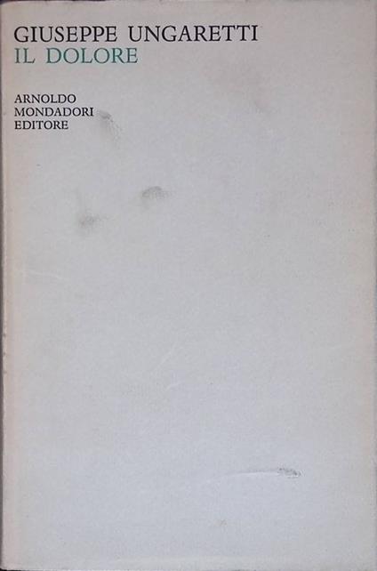 Il dolore - Giuseppe Ungaretti - copertina