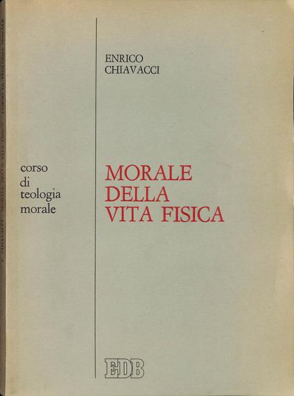 Morale della vita fisica - Enrico Chiavacci - copertina