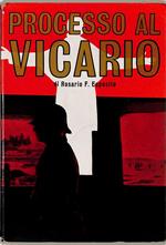 Processo al vicario. Pio XII e gli ebrei secondo la testimonianza della storia