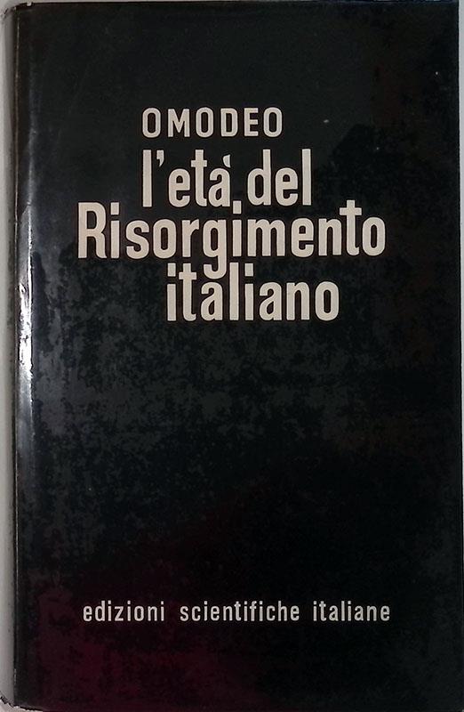 L' età del Risorgimento italiano - Adolfo Omodeo - copertina