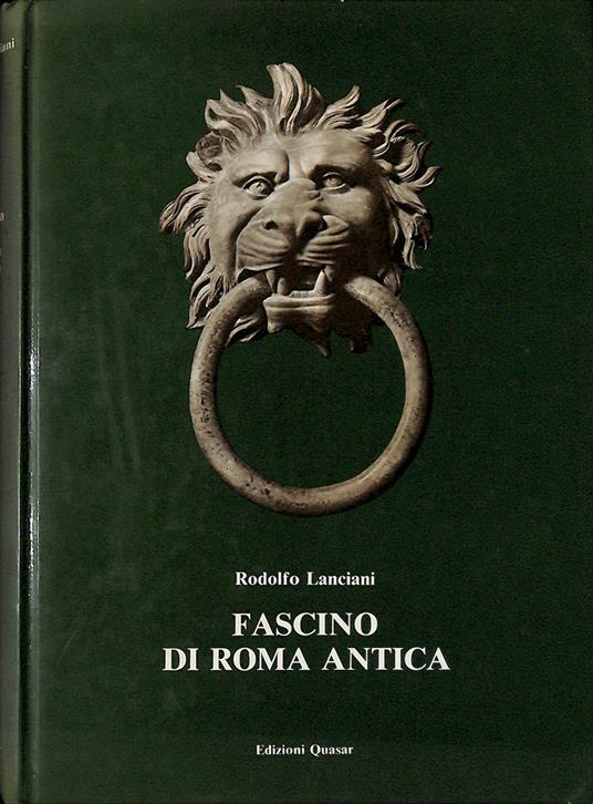 Fascino di Roma antica - Rodolfo Lanciani - copertina