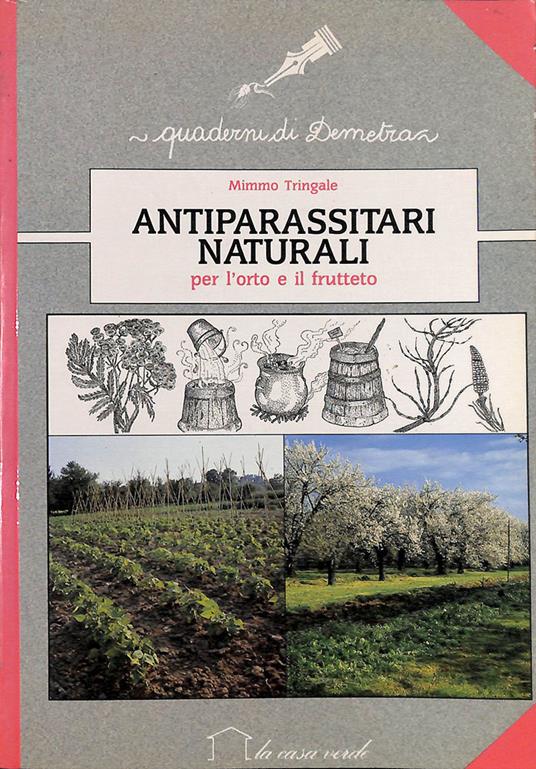 Antiparassitari naturali per l'orto e il frutteto - Mimmo Tringale - copertina
