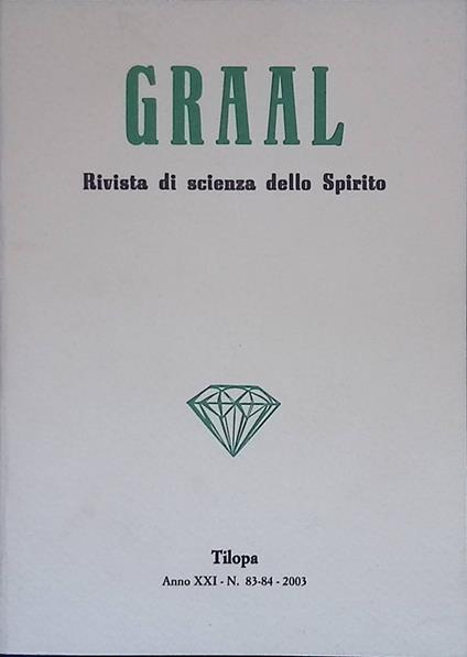 Graal. Rivista di scienza dello Spirito. Anno XXI, N 83-84, dicembre 2003 - copertina