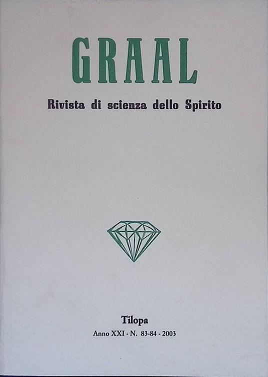 Graal. Rivista di scienza dello Spirito. Anno XXI, N 83-84, dicembre 2003 - copertina