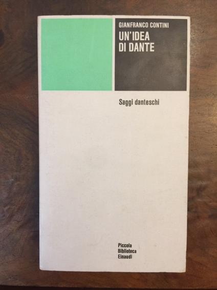 Un'idea di Dante. Saggi danteschi - Gianfranco Contini - copertina