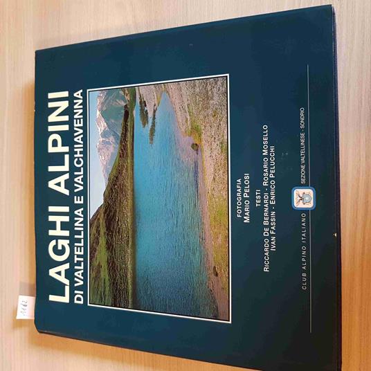 La Laghi Alpini Di Valtellina E Valchiavenna - Mario Pelosi - copertina