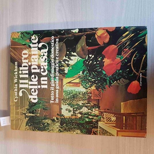 Il Libro Delle Piante In Casa - Cynthia Wickham - copertina