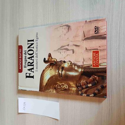 Il Regno Dei Faraoni I Misteri Dell'Antico Egitto - copertina