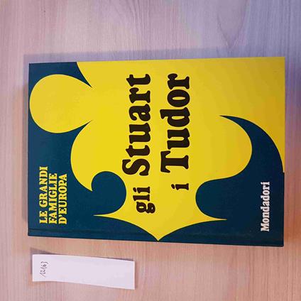 Gli Stuart I Tudor - copertina